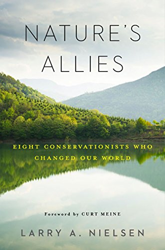 Nature's Allies : Eight Conservationists Who Changed Our World