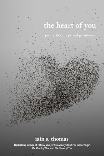 The Heart of You : Poetry About Hope and Persistence Volume 3