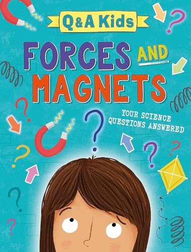 Book cover: “Q&A Kids: Forces and Magnets” with illustrations and a child’s head.
