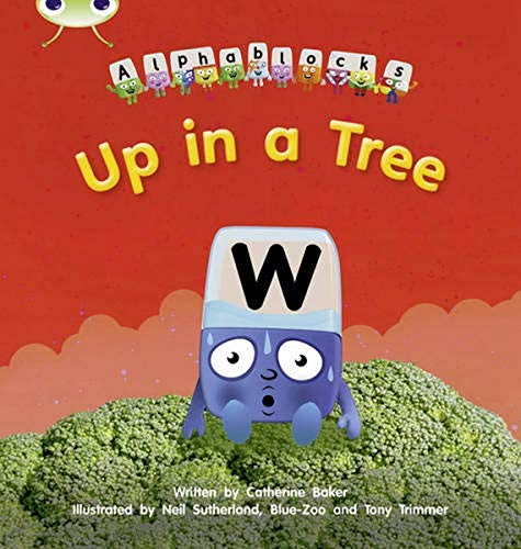 Bug Club Phonics Alphablocks Set 13 Up in a Tree (Phonics Bug)