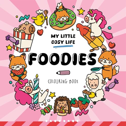 Foodies : Cute Kawaii Colouring Book for Teens and Adults Featuring Adorable Animals, Purmaids and Cosy Scenes