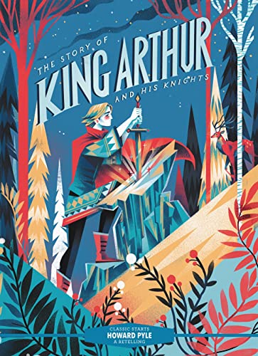 Classic Starts®: The Story of King Arthur & His Knights (Classic Starts® Series)