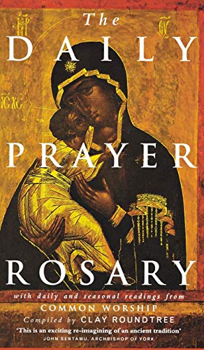 The Daily Prayer Rosary : with Daily and Seasonal Readings from Common Worship