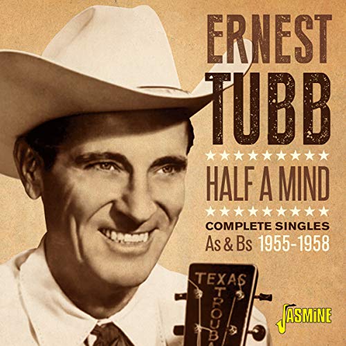 Ernest Tubb - Half a Mind - Complete Singles As & Bs 1955-1958 [CD]