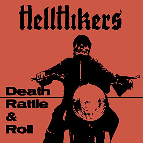 Hellhikers - Death Rattle & Roll  [VINYL]