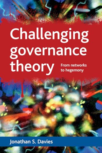 Challenging governance theory : From networks to hegemony