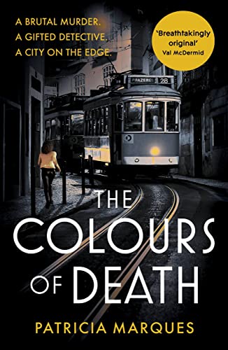 The Colours of Death: A gripping crime novel set in the heart of Lisbon (Inspector Reis)