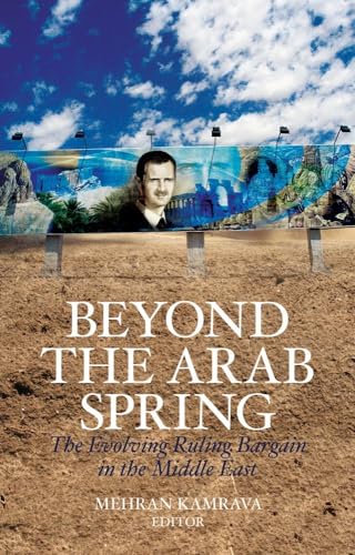 Beyond the Arab Spring : The Evolving Ruling Bargain in the Middle East