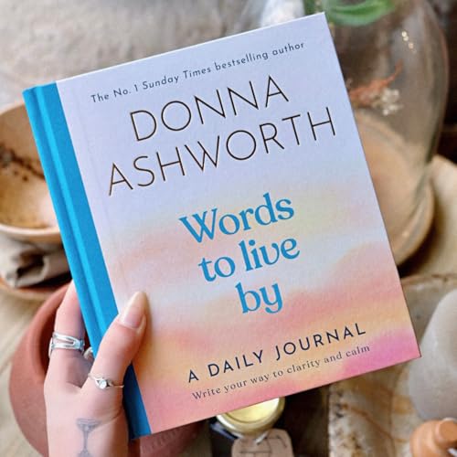 Words to Live By: A Daily Journal : Write Your Way to Clarity and Calm