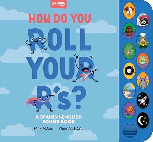 How Do You Roll Your R's? : A Spanish-English Vocabulary and Sound Book for Kids 2-5