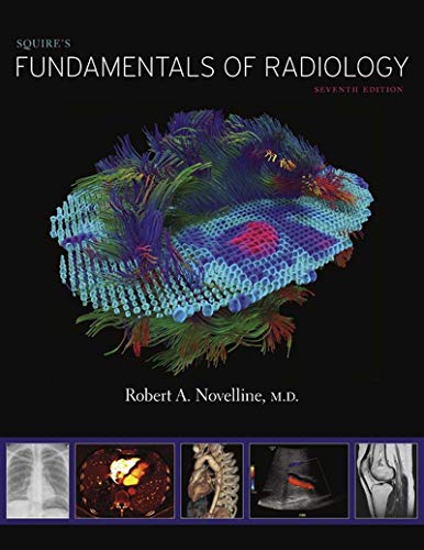 Squires Fundamentals of Radiology: Seventh Edition