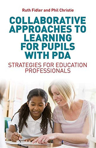 Collaborative Approaches to Learning for Pupils with PDA: Strategies for Education Professionals