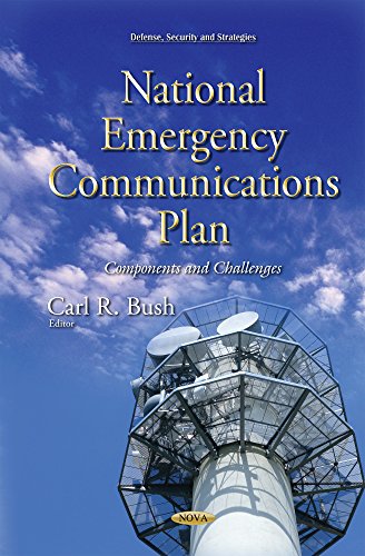 National Emergency Communications Plan : Components & Challenges