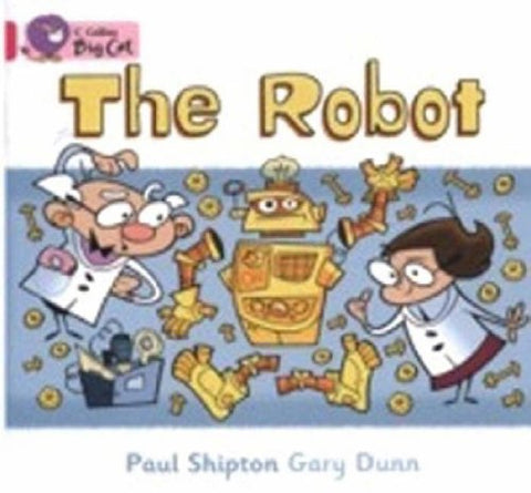 The Robot: A humorous story about making a robot. (Collins Big Cat): Band 01b/Pink B