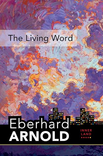 The Living Word: Inner Land - A Guide into the Heart of the Gospel