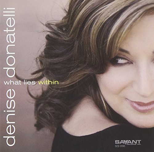 Denise Donatelli - What Lies Within [CD]