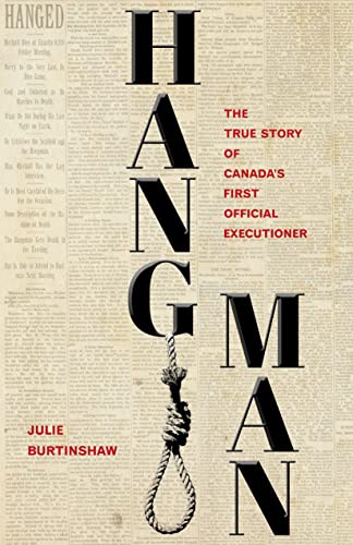 Hangman : The True Story of Canada's First Official Executioner