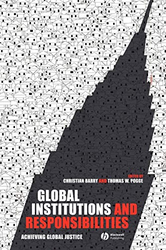 Global Institutions and Responsibilities: Achieving Global Justice