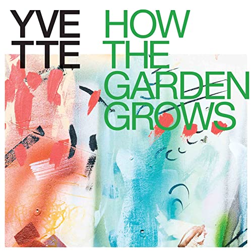 Yvette - How The Garden Grows [CD]