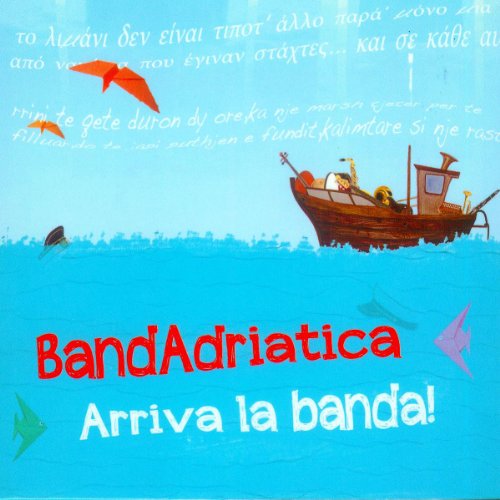 BandAdriatica - Arriva la banda! [CD]