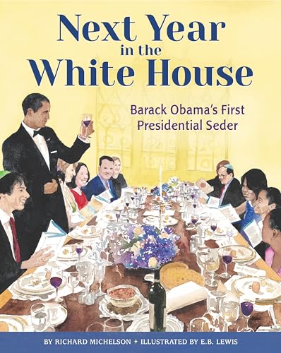 Next Year in the White House : Barack Obama's First Presidential Seder