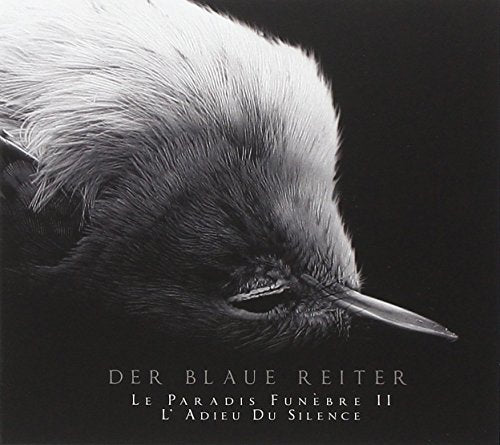 Der Blaue Reiter - Le Paradis Funebre Ii - L'Adieu Du Silence [CD]
