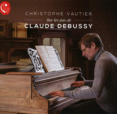 Christophe Vautier - On the steps of Claude Debussy [CD]