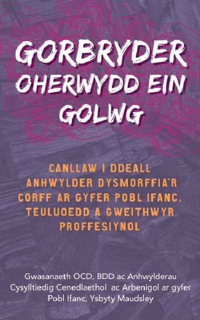 Gorbryder Oherwydd ein Golwg