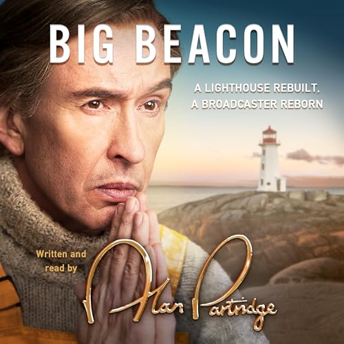 Alan Partridge: Big Beacon : The hilarious new memoir from the nation's favourite broadcaster