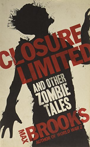 Closure Limited: and other Zombie Tales