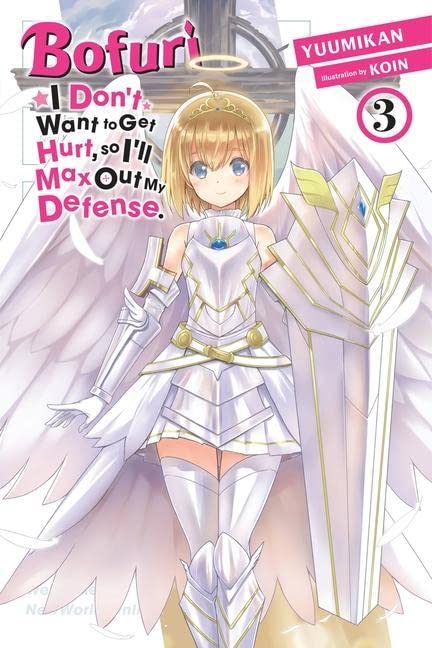 Bofuri: I Don't Want to Get Hurt, so I'll Max Out My Defense., Vol. 3 (light novel) (Bofuri: I Don't Want to Get Hurt, So I'll Max Out My Defense. (Light Novel))
