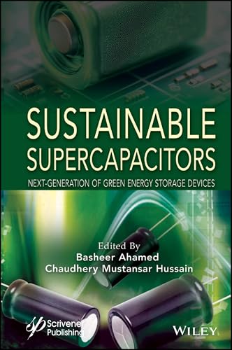 Sustainable Supercapacitors : Next-Generation of Green Energy Storage Devices