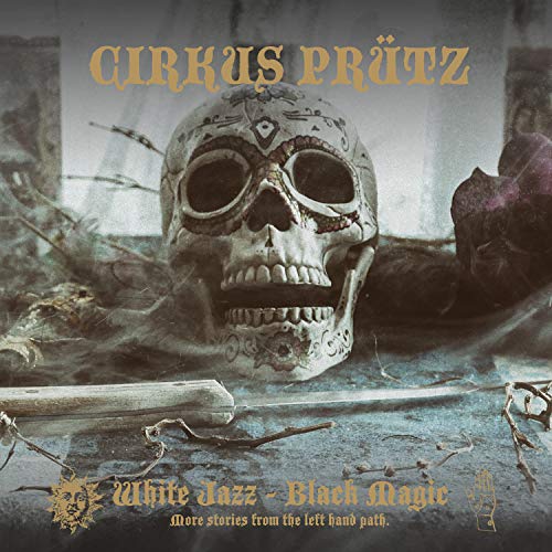 Cirkus Prutz - White Jazz - Black Magic [VINYL]
