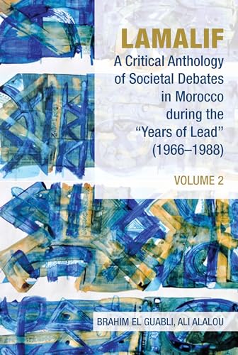 Lamalif: A Critical Anthology of Societal Debates in Morocco during the “Years of Lead” (1966–1988) : Volume 2