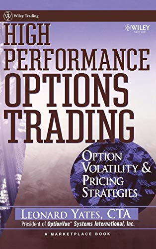 High Performance Options Trading: Option Volatility and Pricing Strategies w/website