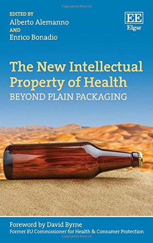 The New Intellectual Property of Health: Beyond Plain Packaging