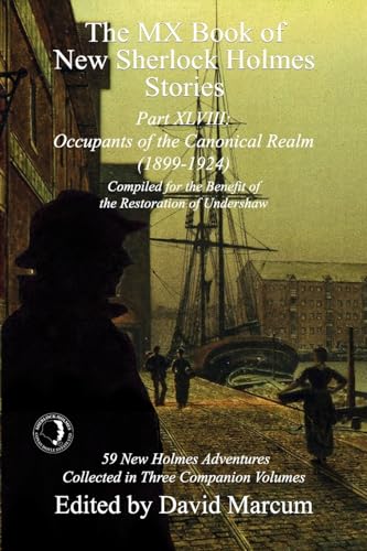 The MX Book of New Sherlock Holmes Stories Part XLVIII : Occupants of the Canonical Realm 1899-1924 : 48
