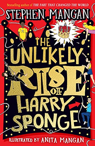 The Unlikely Rise of Harry Sponge (the new laugh-out-loud, brilliantly silly story from bestselling Stephen and Anita Mangan!)