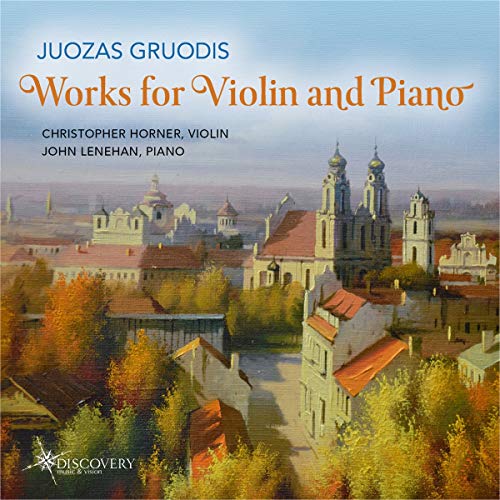 CD cover: Lithuanian townscape painting with text “Juozas Gruodis: Works for Violin and Piano”.