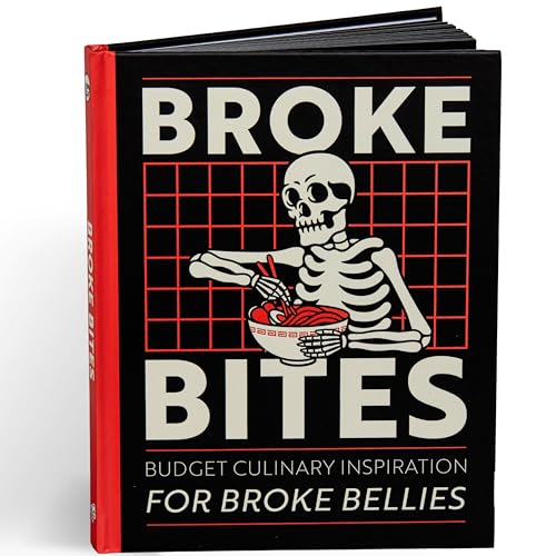 Broke Bites : Tips, Tricks and Recipes for Cooking on a Budget