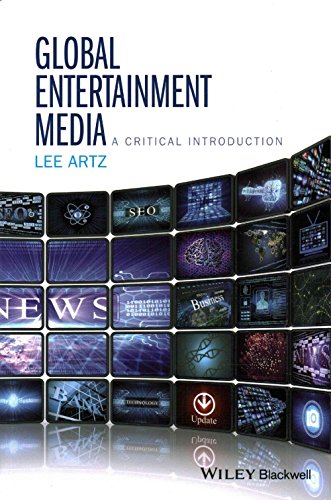 Global Entertainment Media: A Critical Introduction