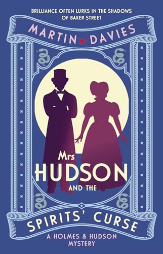 Mrs Hudson and the Spirits' Curse : The bestselling series inspired by the great detective’s housekeeper in Baker Street