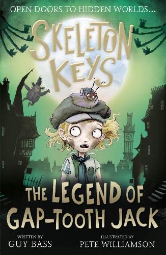 Skeleton Keys: The Legend of Gap-tooth Jack: 3 (Skeleton Keys, 3)