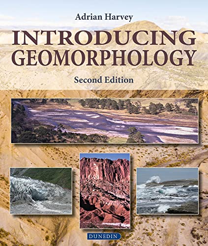 Introducing Geomorphology: A Guide to Landforms and Processes (Introducing Earth and Environmental Sciences)