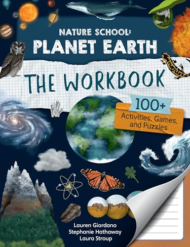 Nature School: Planet Earth: The Workbook : 100+ Activities, Games, and Puzzles Volume 4