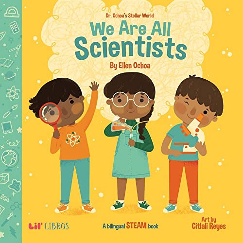 We Are All Scientists / Somos todos científicos (Dr. Ochoa's Stellar World)