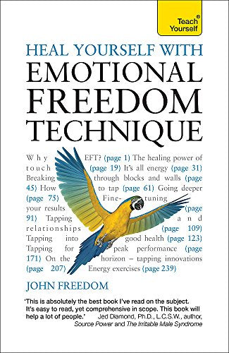 Heal Yourself with Emotional Freedom Technique (Teach Yourself: General Reference)