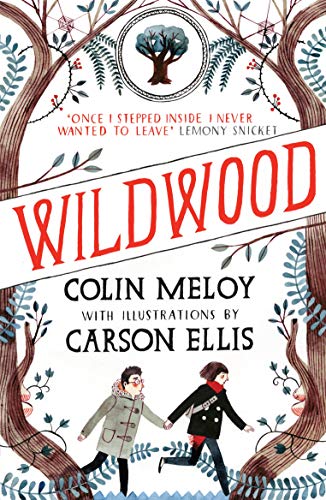 Wildwood: The Wildwood Chronicles, Book I (Wildwood Trilogy)