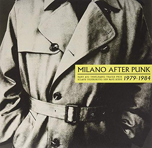 Various - Milano After Punk: Rare And Unreleased Tracks From Milans Underground New Wave Scene 1979-1984 [CD]