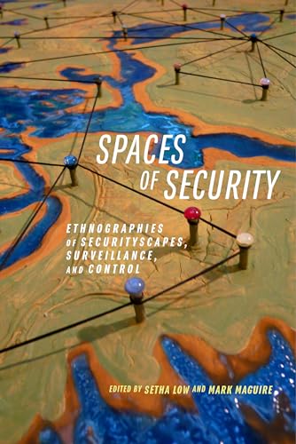 Spaces of Security: Ethnographies of Securityscapes